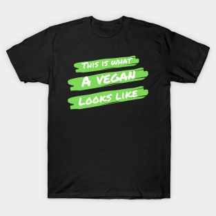 A vegan looks like T-Shirt